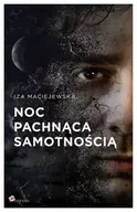 Powieści - Noc pachnąca samotnością - Maciejewska Iza - miniaturka - grafika 1