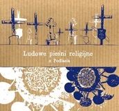 Folk - Ludowe pieśni religijne z Podlasia. Część 1 - miniaturka - grafika 1