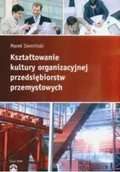 Biznes - Kształtowanie kultury organizacyjnej przedsiębiorstw przemysłowych - miniaturka - grafika 1