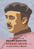 Historia świata - LTW Polityka pojednania generała Franco. Po wojnie domowej w Hiszpanii - ALEKSANDER STĘPNIAK - miniaturka - grafika 1