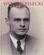 Historia Polski - Olesiejuk Sp. z o.o. Witold Pilecki Fotobiografia - Maciej Sadowski - miniaturka - grafika 1