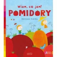 Baśnie, bajki, legendy - Akademia mądrego dziecka Wiem co jem! Pomidory Nowa - miniaturka - grafika 1