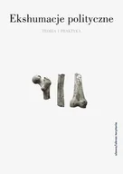 Polityka i politologia - Ekshumacja polityczne - miniaturka - grafika 1