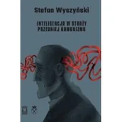 Filozofia i socjologia - Inteligencja w straży przedniej komunizmu - miniaturka - grafika 1