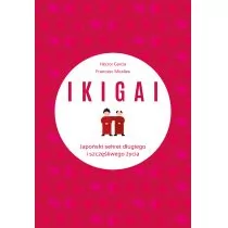 Muza Ikigai. Japoński sekret długiego i szczęśliwego życia - Francesc Miralles - Poradniki psychologiczne - miniaturka - grafika 2