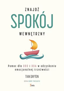 Znajdź spokój wewnętrzny. Pomoc dla DDD i DDA w odzyskaniu emocjonalnej trzeźwości - E-booki - poradniki - miniaturka - grafika 1