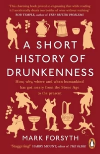 Mark Forsyth A Short History of Drunkenness - Obcojęzyczne książki historyczne - miniaturka - grafika 2