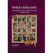 Religia i religioznawstwo - Święty różaniec z rozmyślaniami i modlitwami - miniaturka - grafika 1