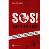 Felietony i reportaże - Wydawnictwo Św. Wojciecha SOS zabija się życie - Daniel Ange - miniaturka - grafika 1