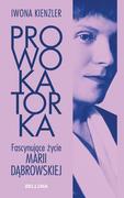 E-booki - biografie - Prowokatorka. Fascynujące życie Marii Dąbrowskiej - miniaturka - grafika 1