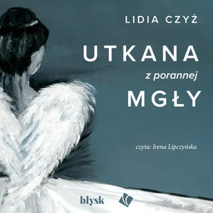 Utkana z porannej mgły - Audiobooki - romanse - miniaturka - grafika 1
