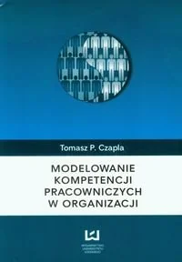 Modelowanie kompetencji pracowniczych w organizacji - Zarządzanie - miniaturka - grafika 1