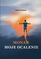 Pamiętniki, dzienniki, listy - Monar. Moje ocalenie - miniaturka - grafika 1