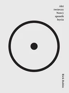 E-booki - poradniki - Akt twórczy. Nowy sposób bycia - miniaturka - grafika 1