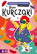 Baśnie, bajki, legendy - Disco kurczaki Zwariowane kolorowanki | - miniaturka - grafika 1