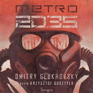 Audiobooki - fantastyka i horror - Uniwersum Metro 2033. Metro 2035 - miniaturka - grafika 1