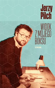 Jerzy Pilch Widok z mojego boksu - Proza - miniaturka - grafika 1