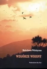 Wzgórze wiosny Bolesława Wdzięczna - E-booki - biografie - miniaturka - grafika 1
