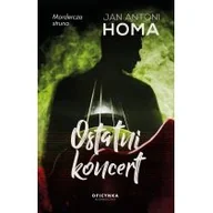 Kryminały - Oficynka Ostatni koncert - Jan Antoni Homa - miniaturka - grafika 1