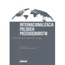 Internacjonalizacja Polskich Przedsiębiorstw Historie Opowiedziane Z Pasją Praca zbiorowa - Ekonomia - miniaturka - grafika 1