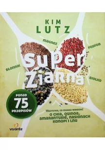 Vivante Super ziarna - KIM LUTZ - Zdrowie - poradniki Vivante Super ziarna - KIM LUTZ - Zdrowie - poradniki - miniaturka - grafika 2