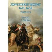 Archeologia - zbiorowe Opracowanie SZWEDZKIE WOJNY 1611-1632 WOJNY Z POLSKĄ CZĘŚĆ 2 TOM 2 - miniaturka - grafika 1