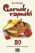 Książki kucharskie - Garnek rzymski. 80 zdrowych i pysznych przepisów - miniaturka - grafika 1