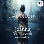 Audiobooki - literatura piękna - Dwie rodziny Joanna Miszczuk - miniaturka - grafika 1