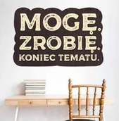 Pomoce naukowe - Kolorowa naklejka ścienna: Mogę Zrobię Koniec Tematu - miniaturka - grafika 1