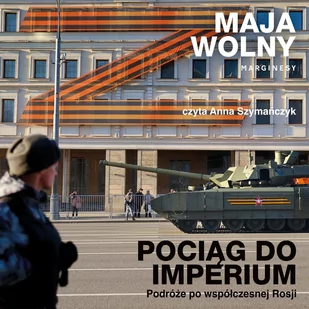 Pociąg do Imperium - Audiobooki - literatura faktu Pociąg do Imperium - Audiobooki - literatura faktu - miniaturka - grafika 1
