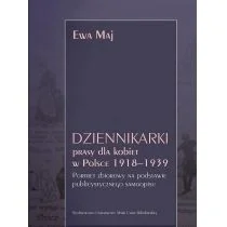 UMCS Wydawnictwo Uniwersytetu Marii Curie-Skłodows Dziennikarki prasy dla kobiet w Polsce 1918&amp;#8211;1939. Portret zbiorowy na podstawie publicystycznego samoopisu Ewa Maj - Biografie i autobiografie - miniaturka - grafika 1