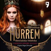 Audiobooki - romanse - Tajemnice dworu sułtana: Hürrem. Słowiańska odaliska. Księga II - miniaturka - grafika 1