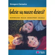 Pedagogika i dydaktyka - Gdzie są nasze dzieci$89 Carowicz Grzegorz - miniaturka - grafika 1