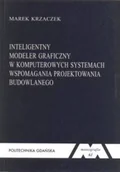 Książki o kulturze i sztuce - Inteligentny modeler graficzny w komputerowych systemach wspomagania projektowania budowlanego - miniaturka - grafika 1