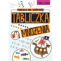 Wilga GW Foksal Tabliczka mnożenia z naklejkami. Szkoła na szóstkę - Opracowanie zbiorowe - Edukacja przedszkolna - miniaturka - grafika 1