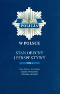 Literatura obyczajowa - Policja w Polsce stan obrony i perspektywy Tom I - miniaturka - grafika 1