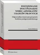 E-booki - prawo - Postępowanie dyscyplinarne wobec adwokatów i radców prawnych. Odpowiednie stosowanie przepisów kodeksu postępowania karnego - miniaturka - grafika 1