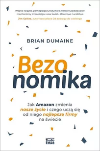 Bezonomika. Jak Amazon zmienia nasze życie i czego uczą się od niego najlepsze firmy na świecie - Biznes - miniaturka - grafika 2