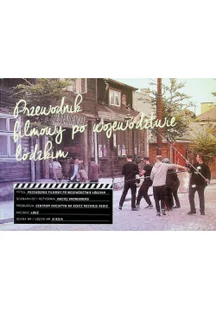 Przewodnik filmowy po województwie łódzkim Regio - Przewodniki Przewodnik filmowy po województwie łódzkim Regio - Przewodniki - miniaturka - grafika 2