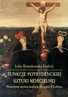 Książki o kulturze i sztuce - Funkcje potrydenckiej sztuki kościelnej Lidia Kwiatkowska-Frejlich - miniaturka - grafika 1