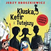 Audiobooki dla dzieci i młodzieży - Kluska, Kefir i Tutejszy Jerzy Broszkiewicz - miniaturka - grafika 1
