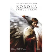 Powieści - Zysk i S-ka Korona śniegu i krwi - Elżbieta Cherezińska - miniaturka - grafika 1