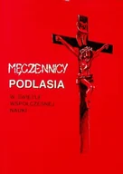 Religia i religioznawstwo - Męczennicy Podlasia w świetle współczesnej nauki - miniaturka - grafika 1