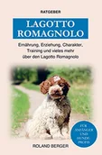 Pozostałe książki - Lagotto Romagnolo: Erziehung, Ernährung, Training, Charakter und einiges mehr über den Lagotto Romagnolo - miniaturka - grafika 1