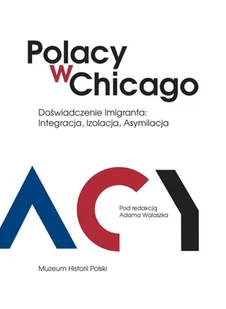 Polacy w Chicago Nowa - Felietony i reportaże - miniaturka - grafika 2