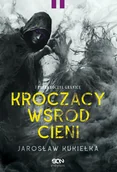 Horror, fantastyka grozy - Kroczący wśród cieni. I przekroczył granicę - miniaturka - grafika 1