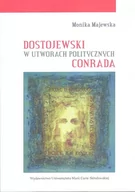 Filologia i językoznawstwo - UMCS Wydawnictwo Uniwersytetu Marii Curie-Skłodows Dostojewski w utworach politycznych Conrada Monika Majewska - miniaturka - grafika 1