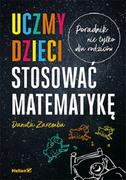 Książki edukacyjne - Uczmy dzieci stosować matematykę Poradnik nie tylko dla rodziców Danuta Zaremba - miniaturka - grafika 1