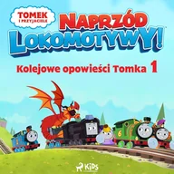 Audiobooki dla dzieci i młodzieży - Naprzód lokomotywy. Kolejowe opowieści Tomka. Tomek i przyjaciele. Część 1 - miniaturka - grafika 1
