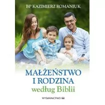 M Wydawnictwo Kazimierz Romaniuk Małżeństwo i rodzina według Biblii - Religia i religioznawstwo - miniaturka - grafika 1
